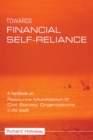 Towards Financial Self-reliance : A Handbook of Approaches to Resource Mobilization for Citizens' Organizations - eBook