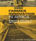 Farmer Innovation in Africa : A Source of Inspiration for Agricultural Development - eBook