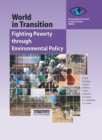 World in Transition 4 : Fighting Poverty through Environmental Policy - eBook