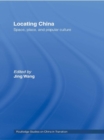 Locating China : Space, Place, and Popular Culture - eBook