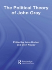 The Political Theory of John Gray - eBook