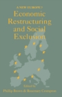 Economic Restructuring And Social Exclusion : A New Europe? - eBook