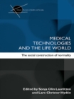 Medical Technologies and the Life World : The social construction of normality - eBook