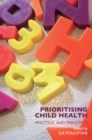 Prioritising Child Health : Practice and Principles - eBook