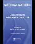 Material Matters : Architecture and Material Practice - eBook