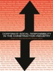 Corporate Social Responsibility in the Construction Industry - eBook