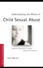 Understanding the Effects of Child Sexual Abuse : Feminist Revolutions in Theory, Research and Practice - eBook