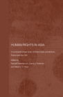 Human Rights in Asia : A Comparative Legal Study of Twelve Asian Jurisdictions, France and the USA - eBook