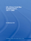US-China Cold War Collaboration : 1971-1989 - eBook