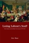 Losing Labour's Soul? : New Labour and the Blair Government 1997-2007 - eBook