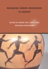 Managing Human Resources in Europe : A Thematic Approach - eBook