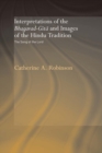 Interpretations of the Bhagavad-Gita and Images of the Hindu Tradition : The Song of the Lord - eBook