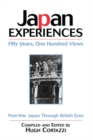 Japan Experiences - Fifty Years, One Hundred Views : Post-War Japan Through British Eyes - Hugh Cortazzi