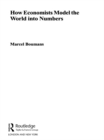 How Economists Model the World into Numbers - eBook