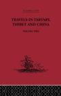 Travels in Tartary Thibet and China, Volume Two : 1844-1846 - eBook