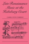 Late Renaissance Music at the Hapsburg Court - eBook