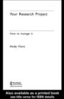 Your Research Project : How to Manage it - eBook
