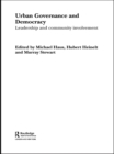Urban Governance and Democracy : Leadership and Community Involvement - Michael Haus