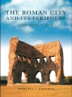 The Roman City and its Periphery : From Rome to Gaul - eBook