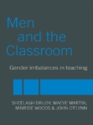 Men and the Classroom : Gender Imbalances in Teaching - eBook