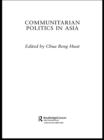 Communitarian Politics in Asia - eBook