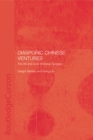 Diasporic Chinese Ventures : The Life and Work of Wang Gungwu - eBook