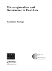 Microregionalism and Governance in East Asia - eBook