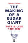 Making Of A Sugar Giant - Philippe Chalmin