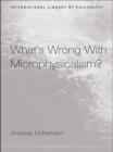 What's Wrong With Microphysicalism? - eBook