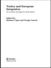 Turkey and European Integration : Accession Prospects and Issues - eBook