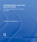 Individualism and the Social Order : The Social Element in Liberal Thought - eBook