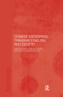 Chinese Enterprise, Transnationalism and Identity - eBook