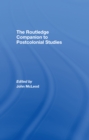 The Routledge Companion To Postcolonial Studies - eBook