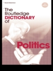 The Routledge Dictionary of Politics - eBook