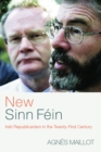New Sinn Fein : Irish Republicanism in the Twenty-First Century - eBook