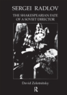 Sergei Radlov: The Shakespearian Fate of a Soviet Director - eBook