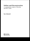 Sufism and Deconstruction : A Comparative Study of Derrida and Ibn 'Arabi - eBook
