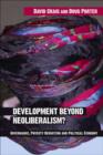 Development Beyond Neoliberalism? : Governance, Poverty Reduction and Political Economy - eBook