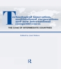 Technological Innovations, Multinational Corporations and the New International Competitiveness : The Case of Intermediate Countries - eBook