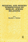 Medieval and Modern Perspectives on Muslim-Jewish Relations - eBook
