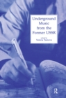 Underground Music from the Former USSR - eBook