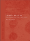 The West and Islam : Western Liberal Democracy versus the System of Shura - eBook