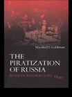 The Piratization of Russia : Russian Reform Goes Awry - eBook