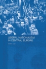 Liberal Nationalism in Central Europe - eBook