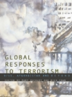Global Responses to Terrorism : 9/11, Afghanistan and Beyond - eBook