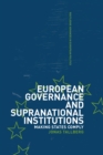 European Governance and Supranational Institutions : Making States Comply - eBook