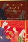 The Fourth Estate : A History of Women in the Middle Ages - eBook
