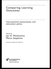 Comparing Learning Outcomes : International Assessment and Education Policy - eBook