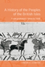 A History of the Peoples of the British Isles: From Prehistoric Times to 1688 - eBook