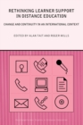 Rethinking Learner Support in Distance Education : Change and Continuity in an International Context - eBook